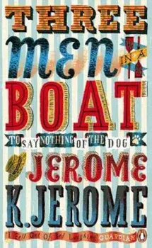 Three Men in a Boat, Paperback/Jerome K Jerome
