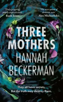 Three Mothers, Paperback/Hannah Beckerman