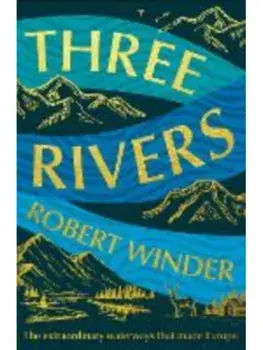 Three Rivers - export ed. Elliott & Thompson, Paperback/Robert Winder