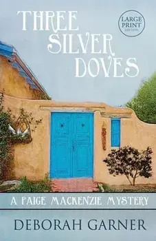 Three Silver Doves: Large Print Edition, Paperback/Deborah Garner