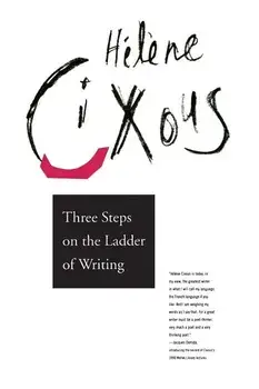 Three Steps on the Ladder of Writing, Paperback/Helene Cixous