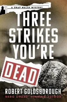 Three Strikes You're Dead, Paperback/Robert Goldsborough