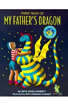 Three Tales of My Father's Dragon - Ruth Stiles Gannett