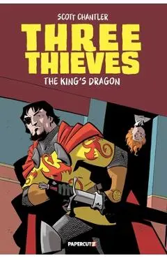 Three Thieves Vol. 4: The King's Dragon - Scott Chantler