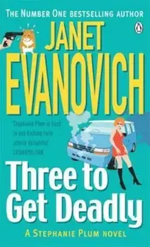 Three to Get Deadly, Paperback/Janet Evanovich
