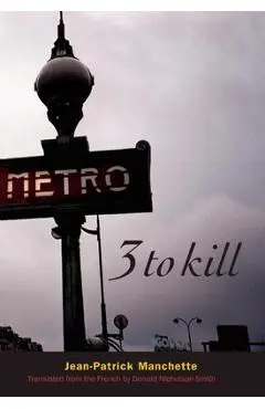Three to Kill - Jean-patrick Manchette