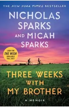 Three Weeks with My Brother - Nicholas Sparks