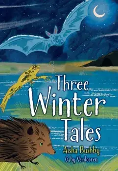 Three Winter Tales. Fluency 10, Paperback/Aisha Bushby
