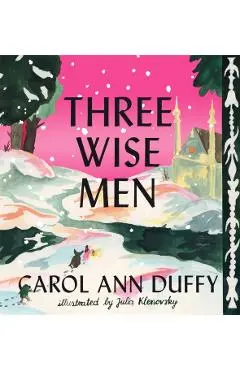 Three Wise Men - Carol Ann Duffy Dbe