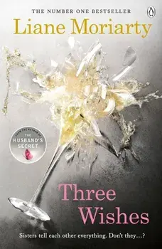 Three Wishes/Liane Moriarty