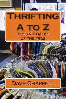 Thrifting A to Z: Buying and Selling for a Profit/Dave Chappell