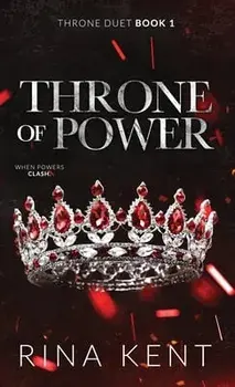 Throne of Power: Special Edition Print, Hardcover/Rina Kent