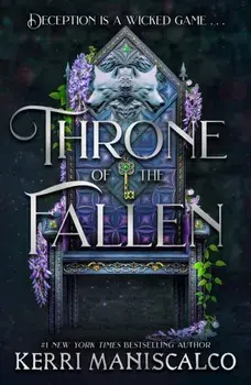 Throne of the Fallen. the seriously spicy and addictive romantasy from the author of Kingdom of the Wicked, Paperback/Kerri Maniscalco