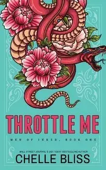 Throttle Me - Special Edition, Paperback/Chelle Bliss