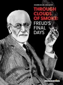 Through Clouds of Smoke: Freud's Final Days, Paperback/Suzanne Leclair