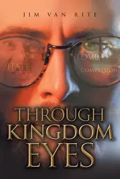 Through Kingdom Eyes, Paperback/Jim Van Rite