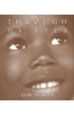 Through My Eyes: Ruby Bridges -