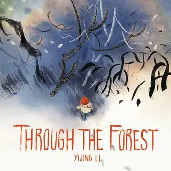 Through the Forest, Hardback/Yijing Li