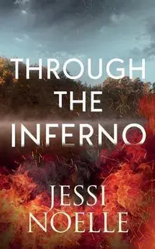 Through the Inferno, Paperback/Jessi Noelle
