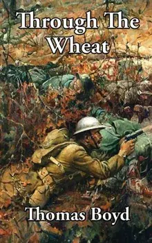 Through the Wheat, Hardcover/Thomas Boyd