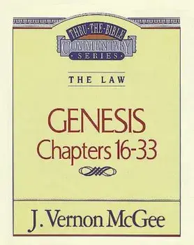 Thru the Bible Vol. 02: The Law (Genesis 16-33), Paperback/J. Vernon McGee