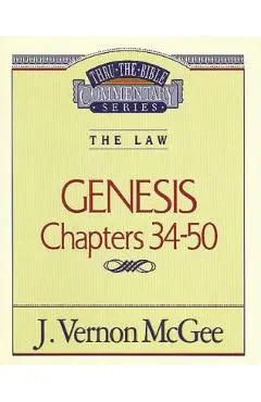 Thru the Bible Vol. 03: The Law (Genesis 34-50) - J. Vernon Mcgee