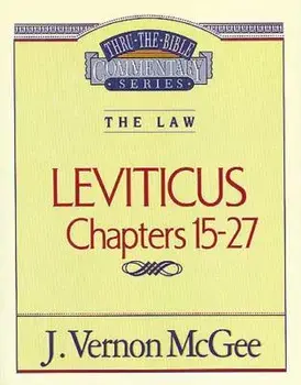 Thru the Bible Vol. 07: The Law (Leviticus 15-27), Paperback/J. Vernon McGee