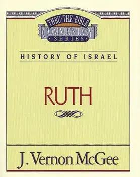 Thru the Bible Vol. 11: History of Israel (Ruth), Paperback/J. Vernon McGee