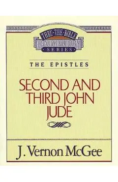 Thru the Bible Vol. 57: The Epistles (2 and 3 John/Jude), 57 - J. Vernon Mcgee