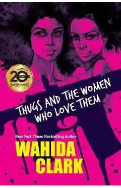 Thugs And The Women Who Love Them - Clark Wahida