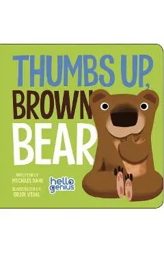 Thumbs Up, Brown Bear - Michael Dahl