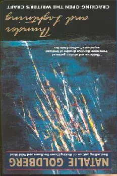 Thunder and Lightning: Cracking Open the Writer's Craft, Paperback/Natalie Goldberg