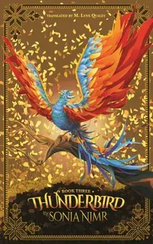 Thunderbird. Book Three, Paperback/Sonia Nimr
