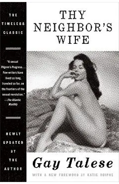 Thy Neighbor's Wife - Gay Talese