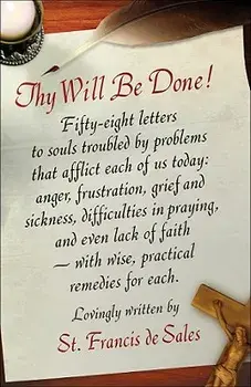 Thy Will Be Done!, Paperback/St Francis de Sales