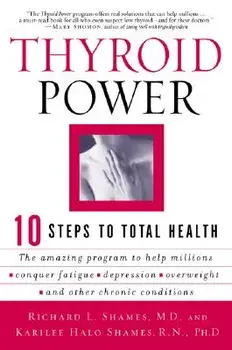 Thyroid Power: Ten Steps to Total Health, Paperback/Richard Shames