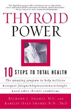 Thyroid Power: Ten Steps to Total Health - Richard Shames