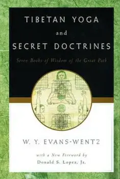 Tibetan Yoga and Secret Doctrines, Paperback/W. Evans-Wentz