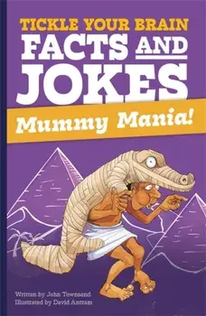 Tickle Your Brain: Mummy Mania!, Paperback/John Townsend