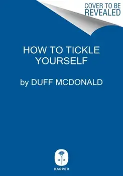 Tickled. A Commonsense Guide to the Present Moment, Hardback/Duff McDonald
