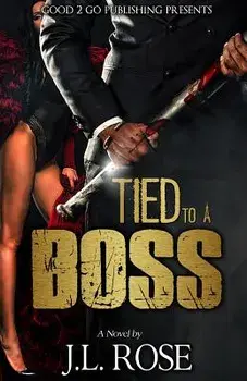 Tied to a Boss, Paperback/John L. Rose