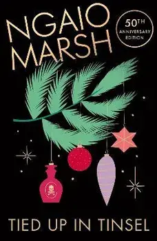 Tied Up in Tinsel, Paperback/Ngaio Marsh