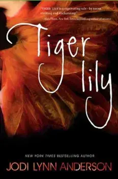 Tiger Lily, Paperback/Jodi Lynn Anderson