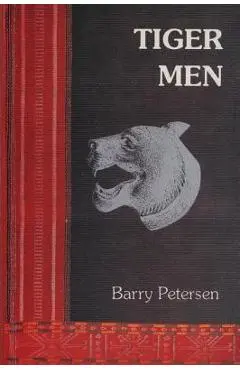 Tiger Men: A young Australian soldier among the Rhade Montagnard of Vietnam - Barry Petersen