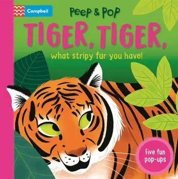 Tiger, Tiger, What Stripy Fur You Have!, Board book/Campbell Books