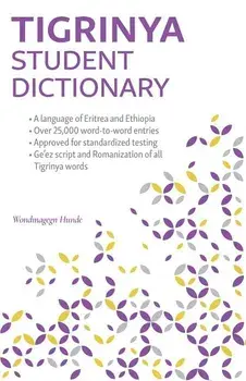 Tigrinya Student Dictionary: English-Tigrinya/ Tigrinya-English, Paperback/Wondmagegn Hunde