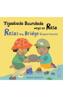 Tijaabada Buundada Weyn Ee Rosa / Rosa's Big Bridge Experiment (Somali Bilingual Edition) - Jessica Spanyol