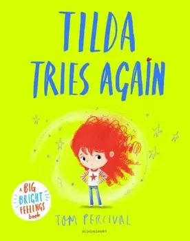 Tilda Tries Again. A Big Bright Feelings Book, Paperback/Tom Percival