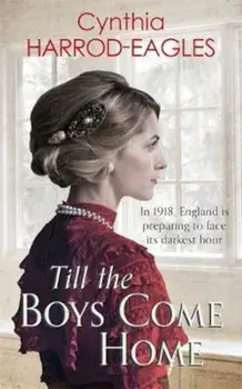 Till the Boys Come Home, Paperback/Cynthia Harrod-Eagles