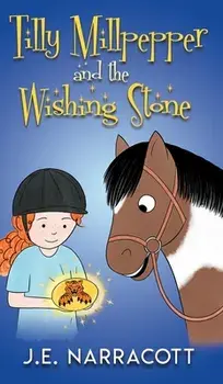 Tilly Millpepper and the Wishing Stone, Hardcover/Nina Taylor
